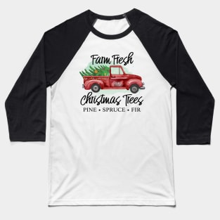 Farm Fresh Christmas Trees - Red Truck Baseball T-Shirt